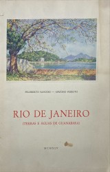 RIO DE JANEIRO. Terras e Águas de Guanabara. Aquarelas de Felisberto Ranzini, Texto de Afrânio Peixoto.